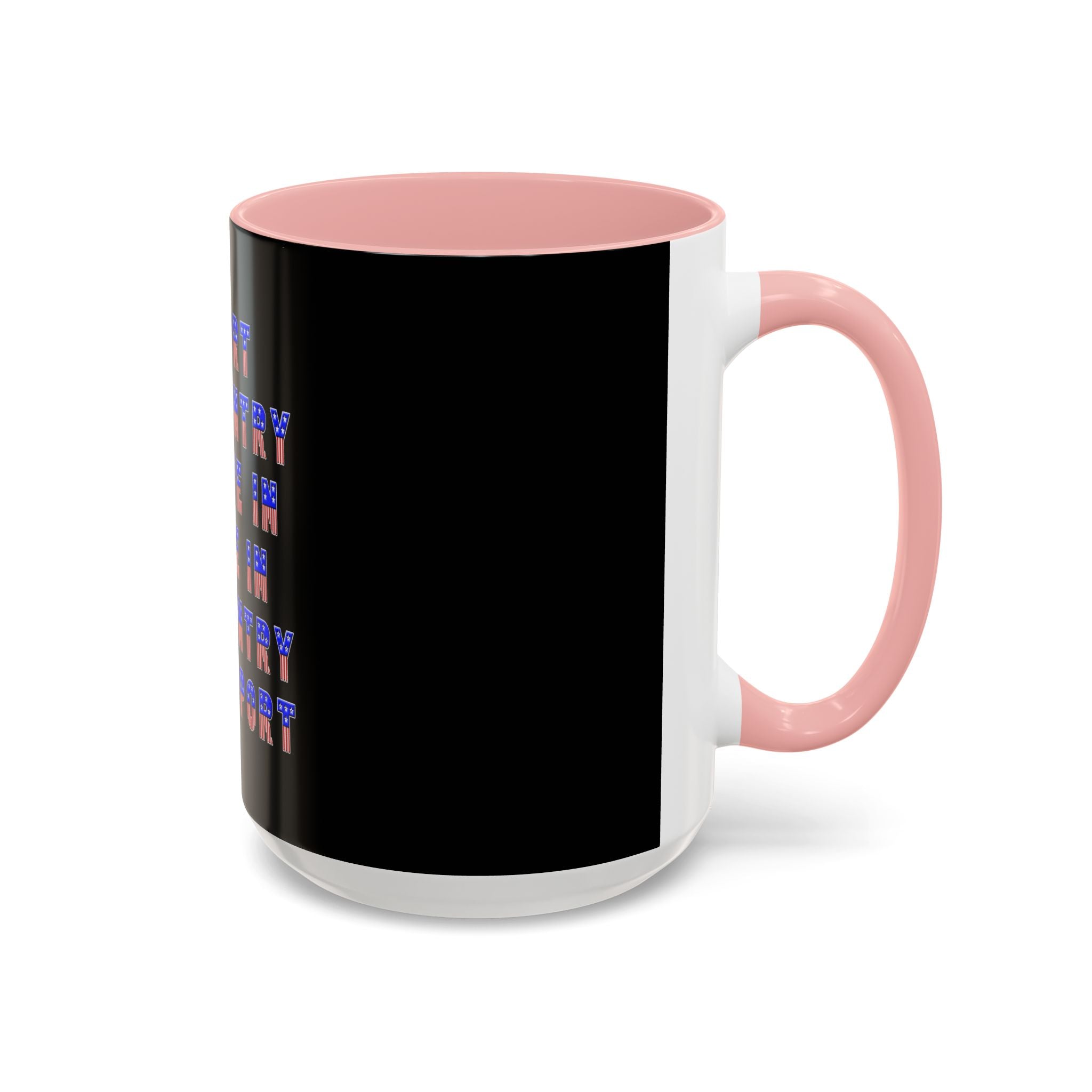Support the Country / Accent Coffee Mug 11/15oz