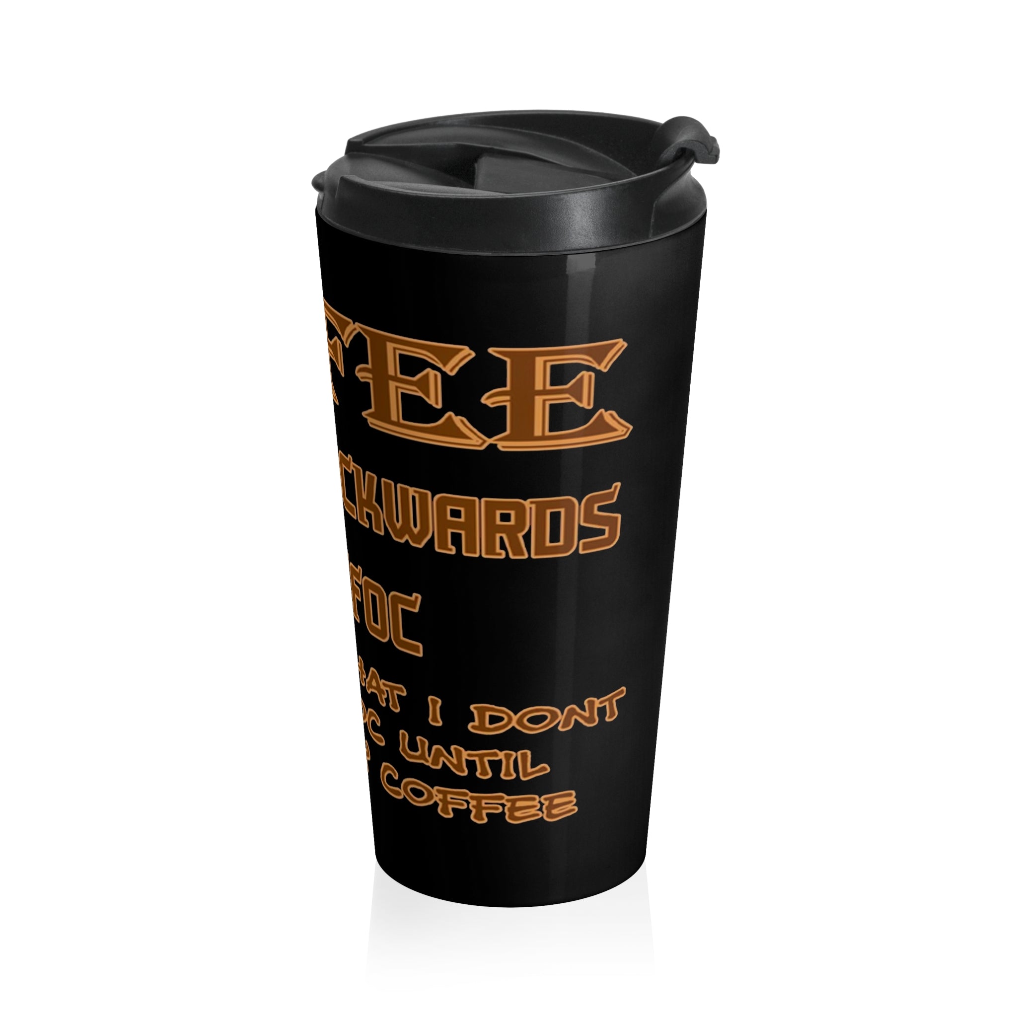Coffee Spelled Backward is EEFFOC /Travel Mug