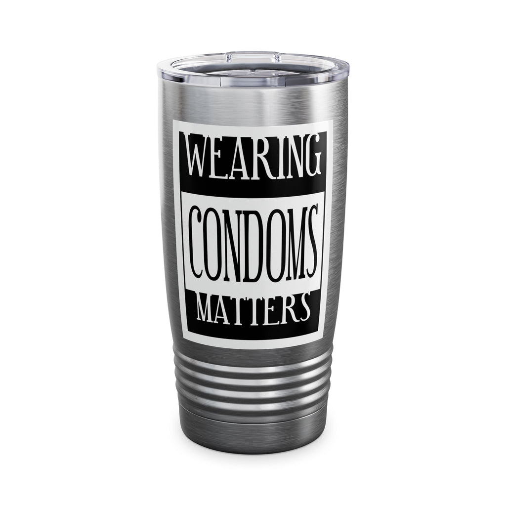 Wearing Condoms Matters/ Insulated Tumbler 20oz