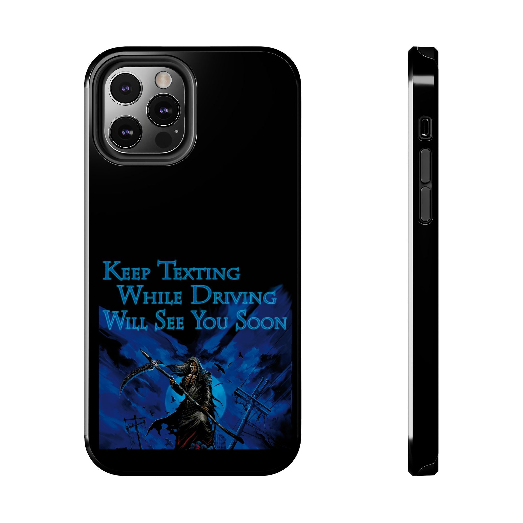 Keep Texting While Driving / Tough Phone Case