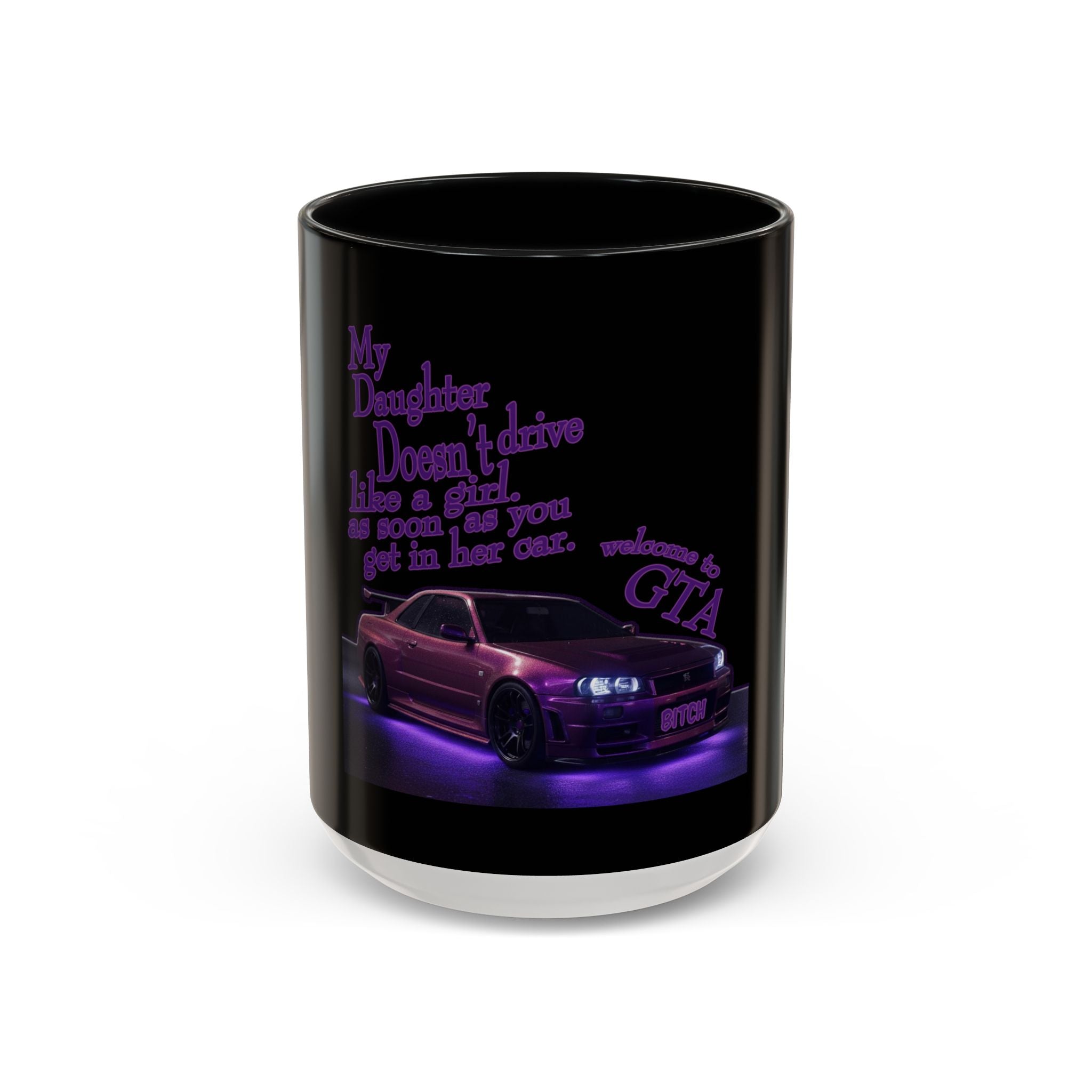 Daughter Doesn't Drive Like A Girl Purple / Accent Coffee Mug 11/15oz