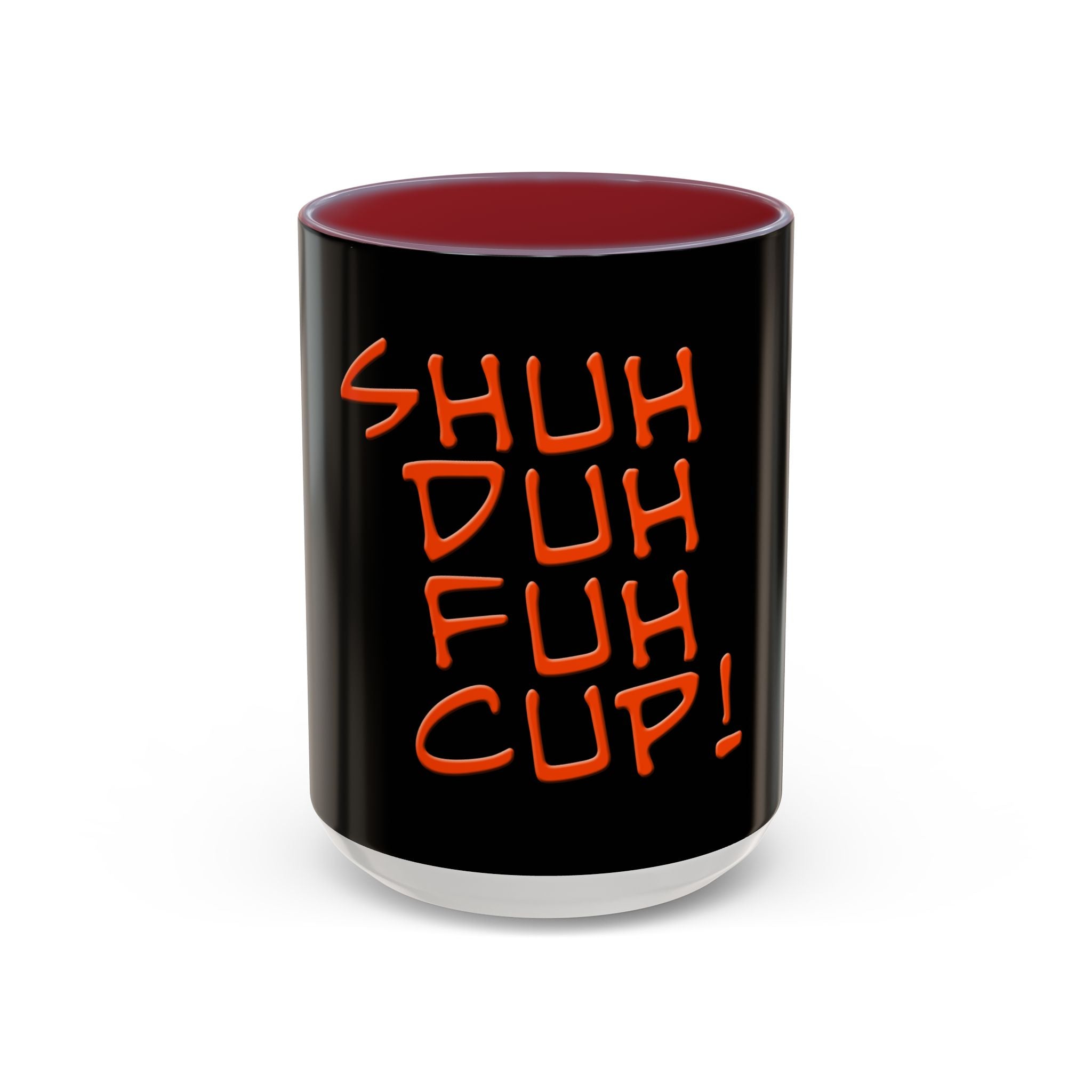Shuh Duh Fuh Cup / Accent Coffee Mug 11/15oz