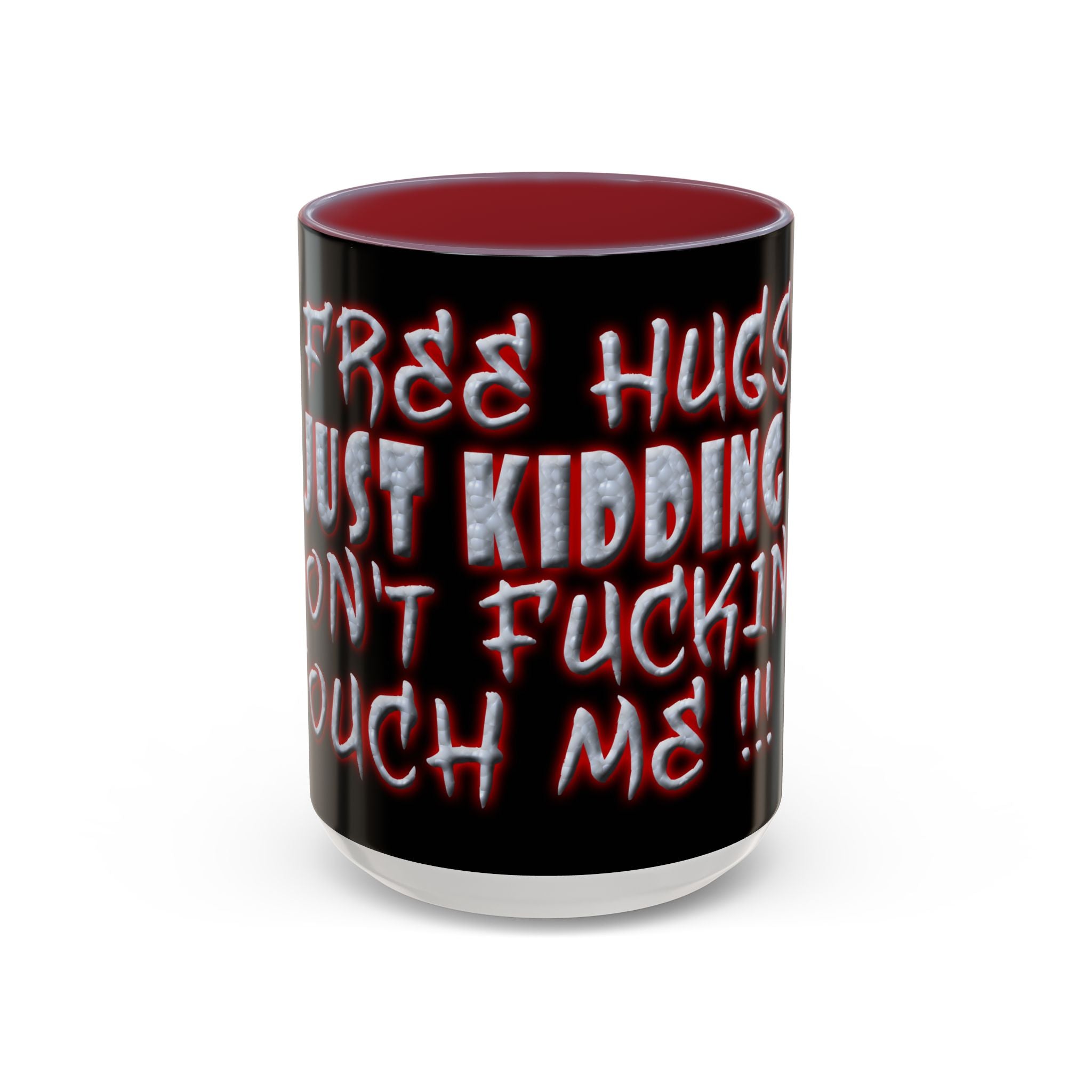 Free Hugs Just Kidding / Accent Coffee Mug 11/15 oz