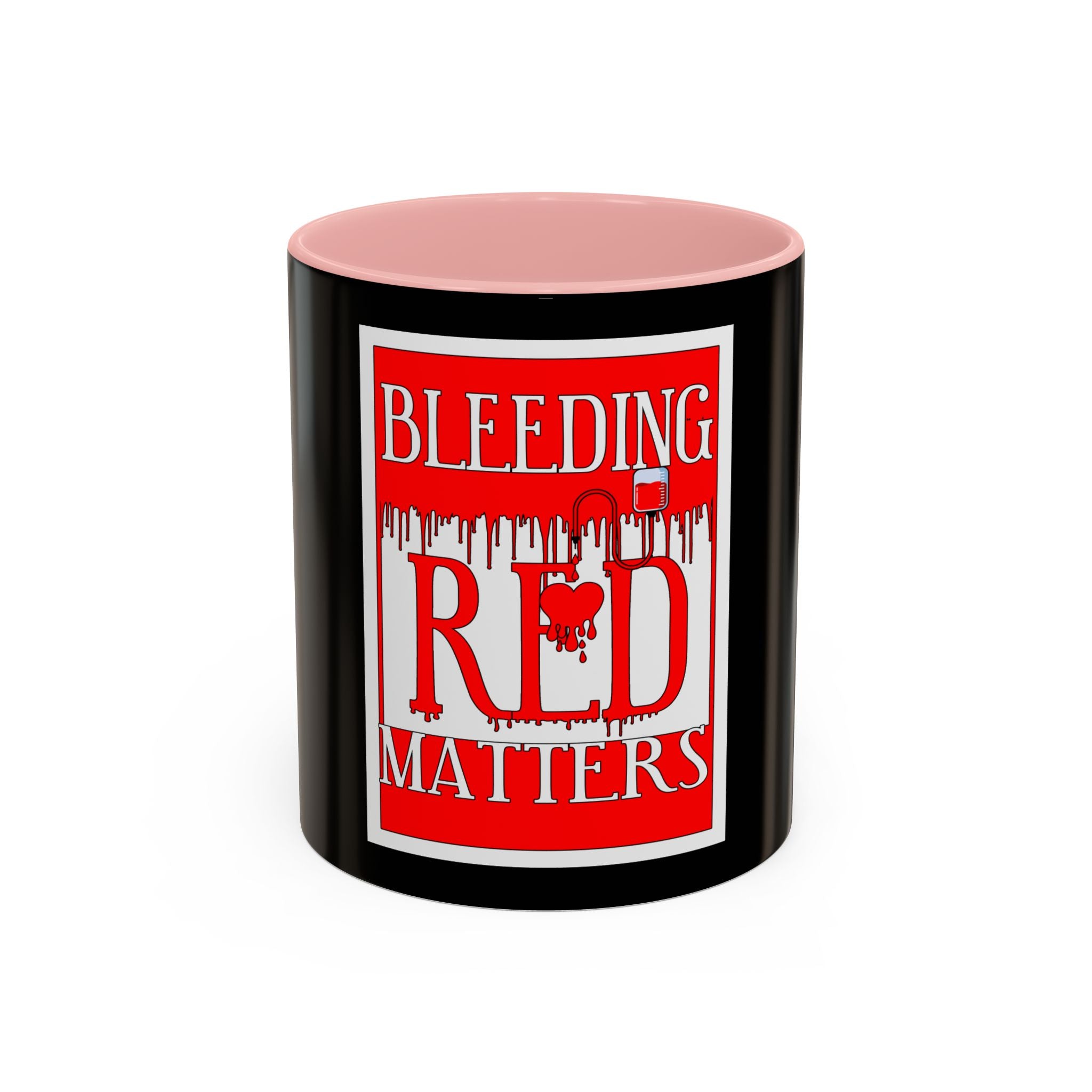 Bleeding Red Matters / Accent Coffee Mug 11/15oz
