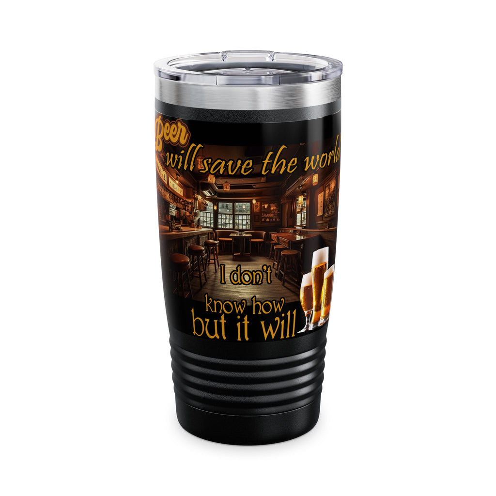 Beer Will Save The World / Insulated Tumbler 20oz