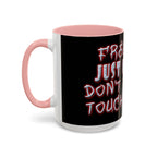 Free Hugs Just Kidding / Accent Coffee Mug 11/15 oz
