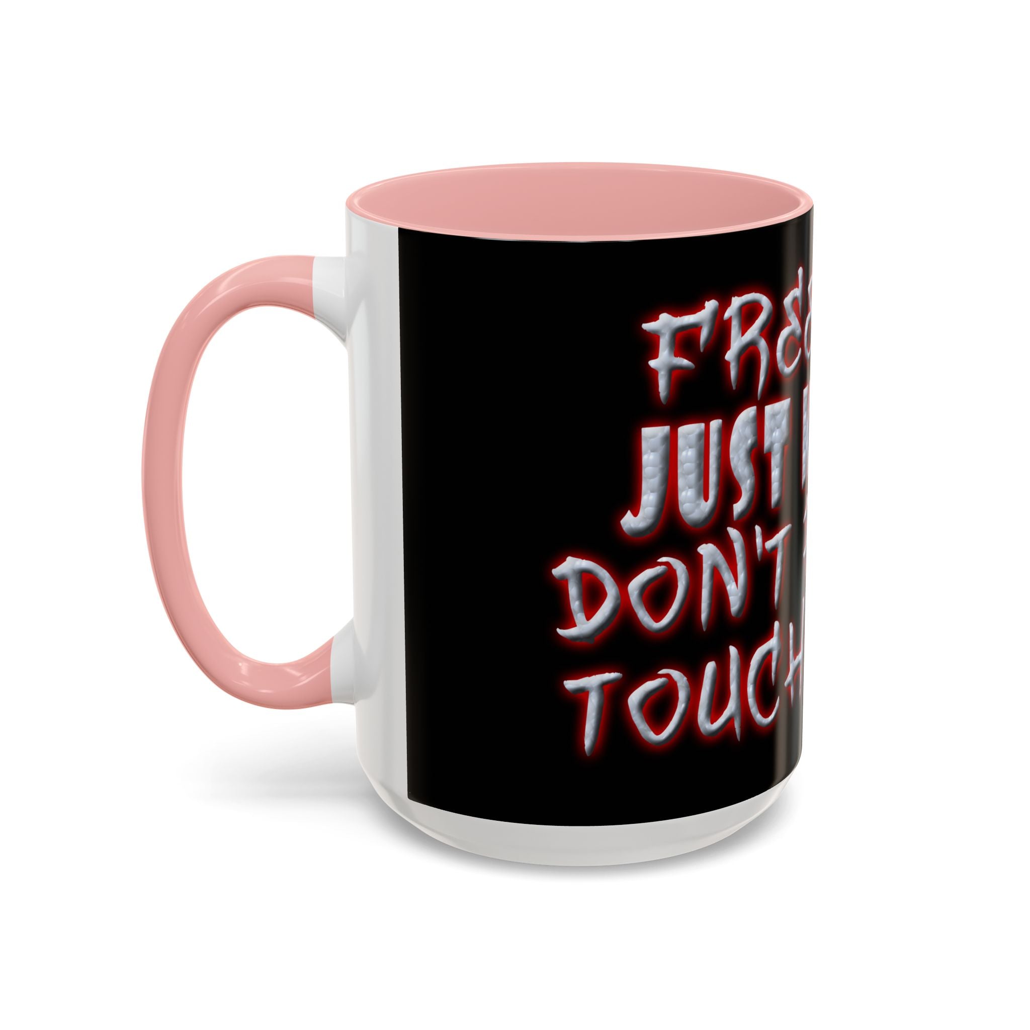 Free Hugs Just Kidding / Accent Coffee Mug 11/15 oz