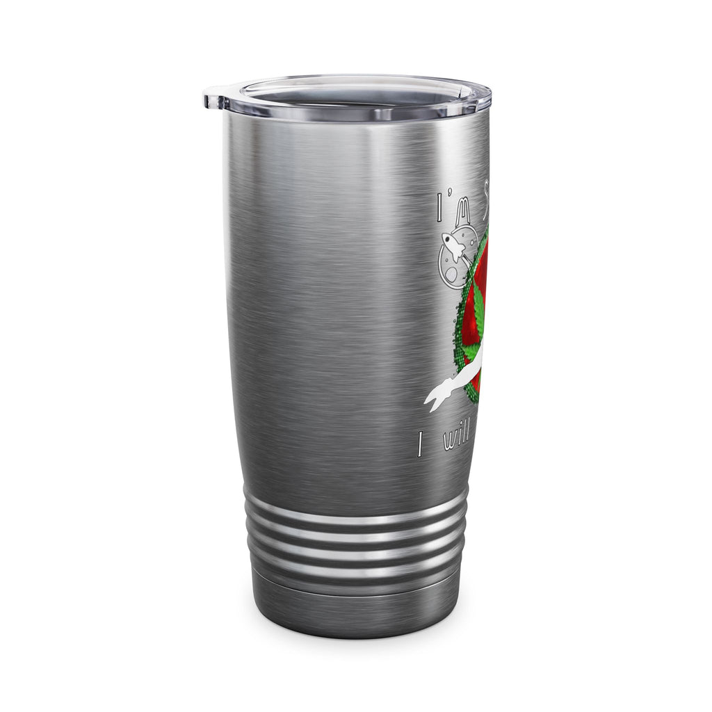 I’m So High / Insulated Tumbler 20oz