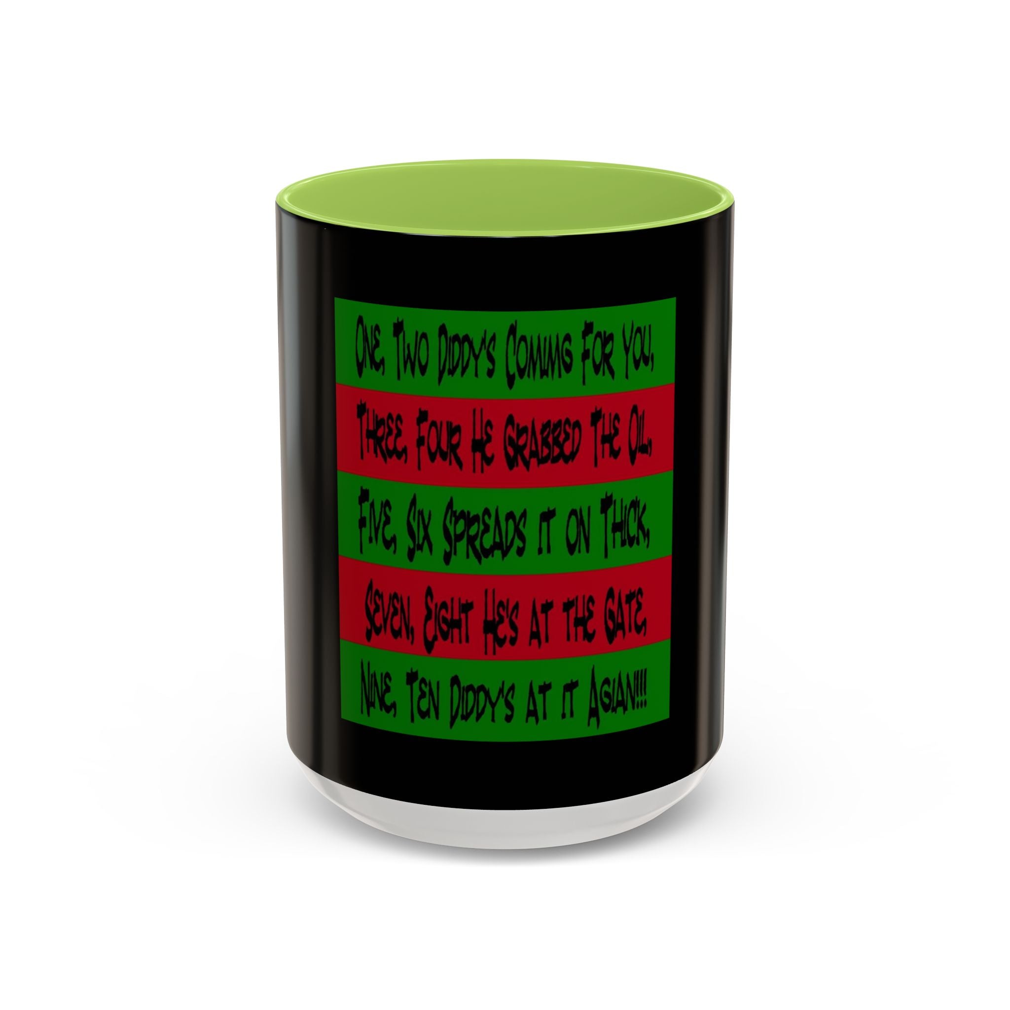 Diddy's Coming For You / Accent Coffee Mug 11/15 oz