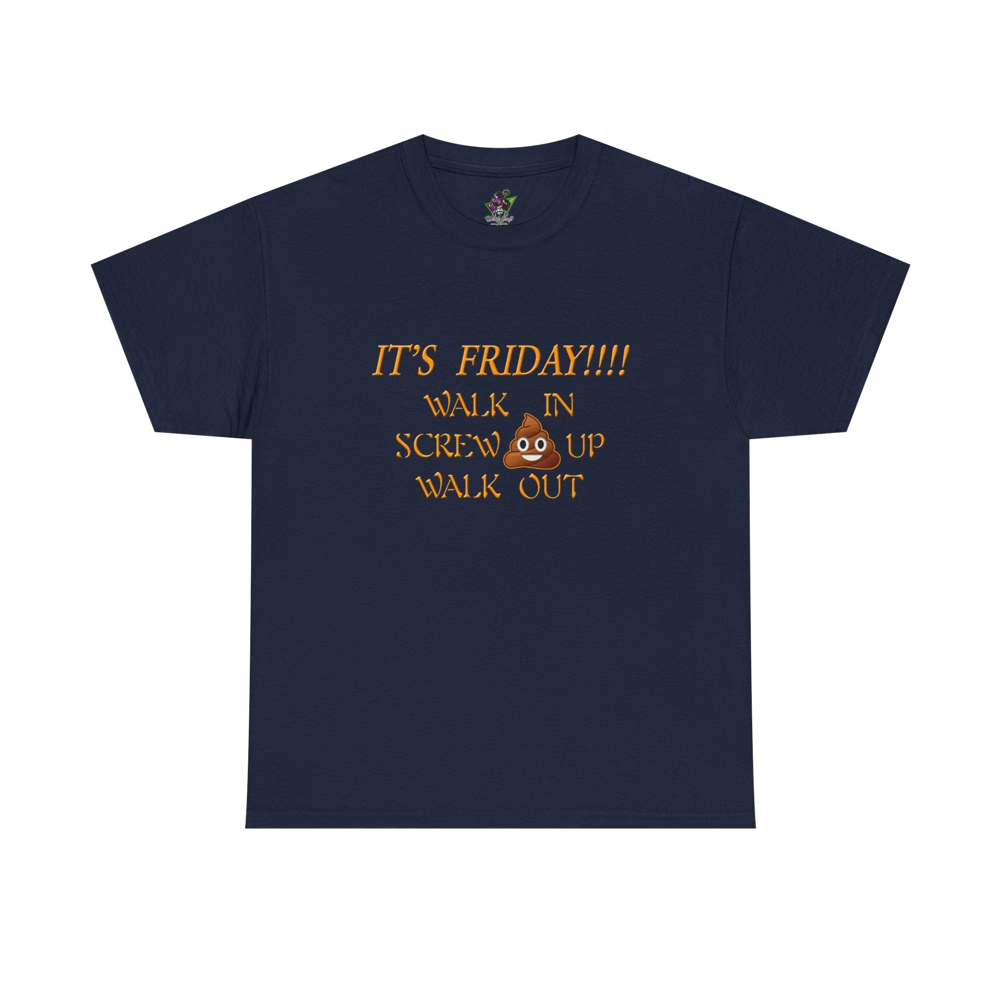 It's Friday!!! Walk In, Screw Up