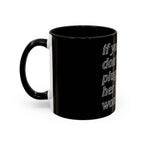 Plug Her In  /Accent (Coffee Mug 11/15oz)