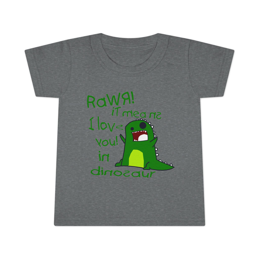 RAWR It Means I Love You In Dinosaur / Toddler