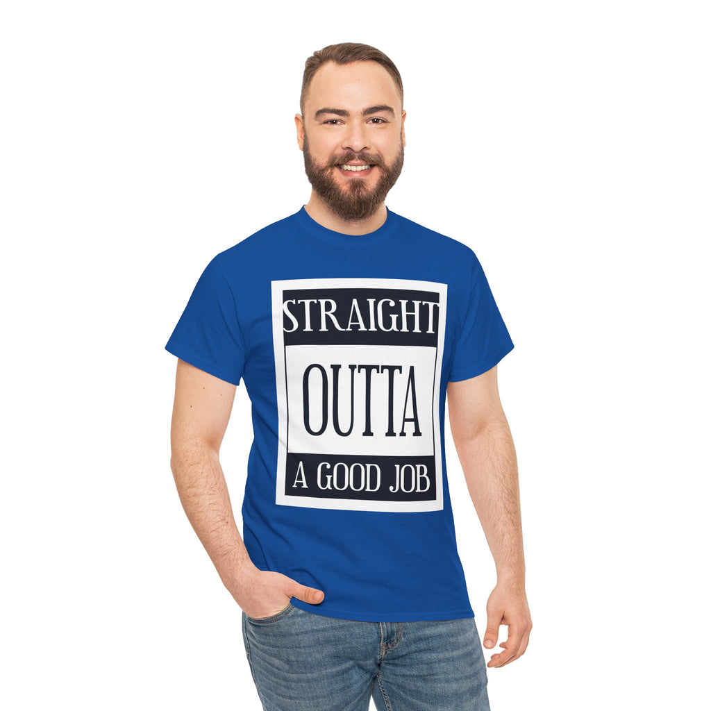 Straight Outta A Good Job