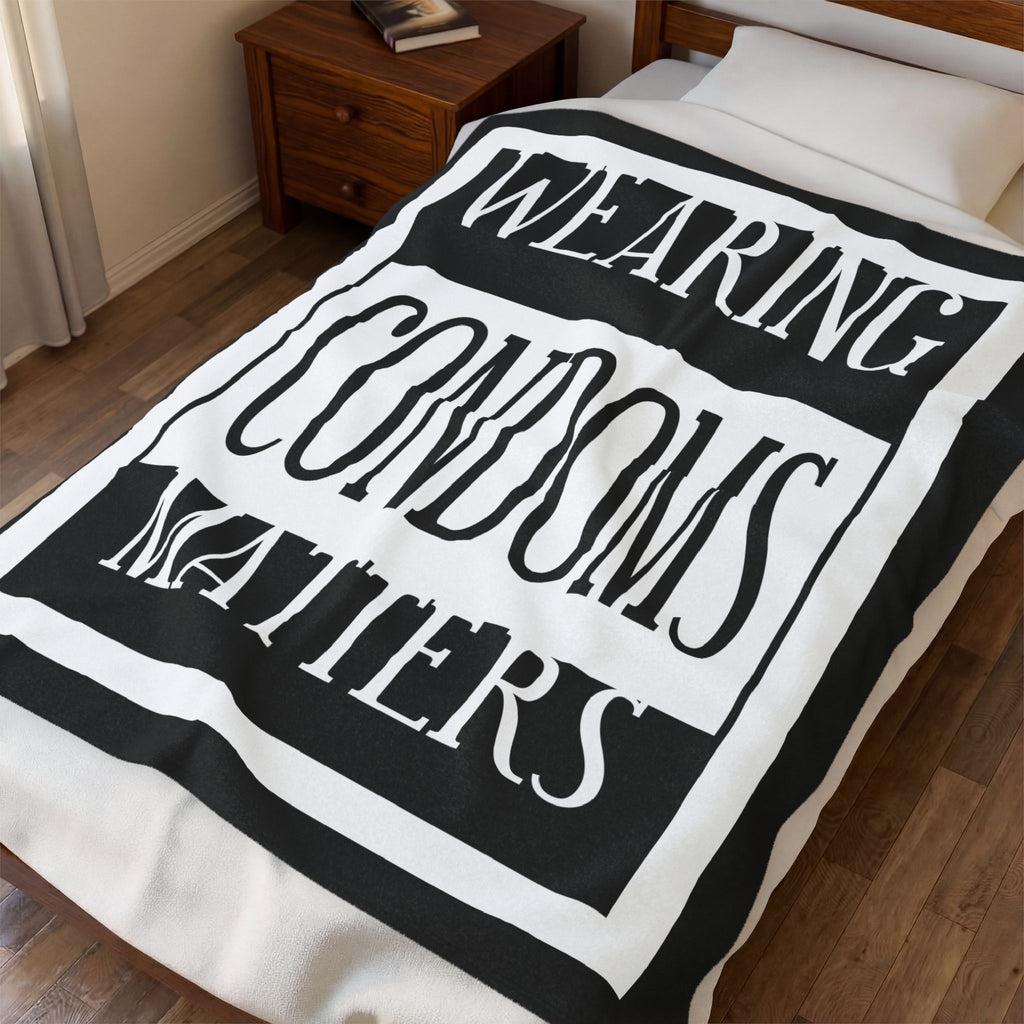 Wearing Condoms Matters / Velveteen Plush Blanket