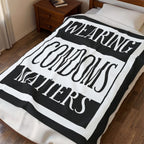 Wearing Condoms Matters / Velveteen Plush Blanket