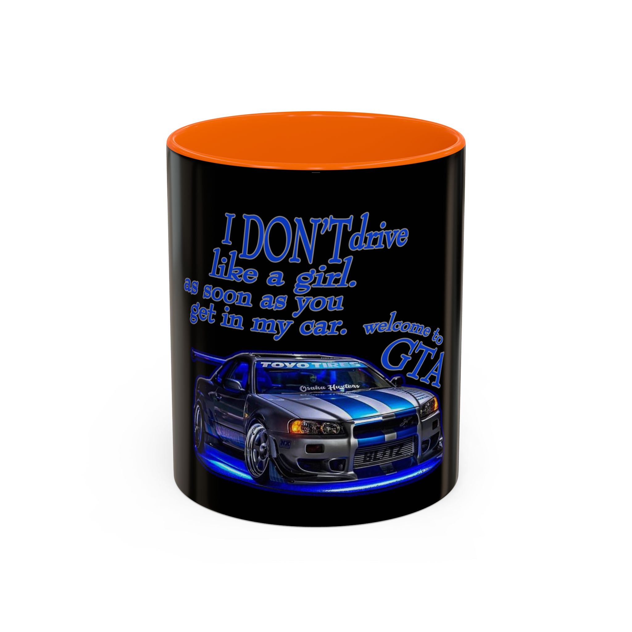 Don't Drive Like A Girl Blue / Accent Coffee Mug 11/15oz