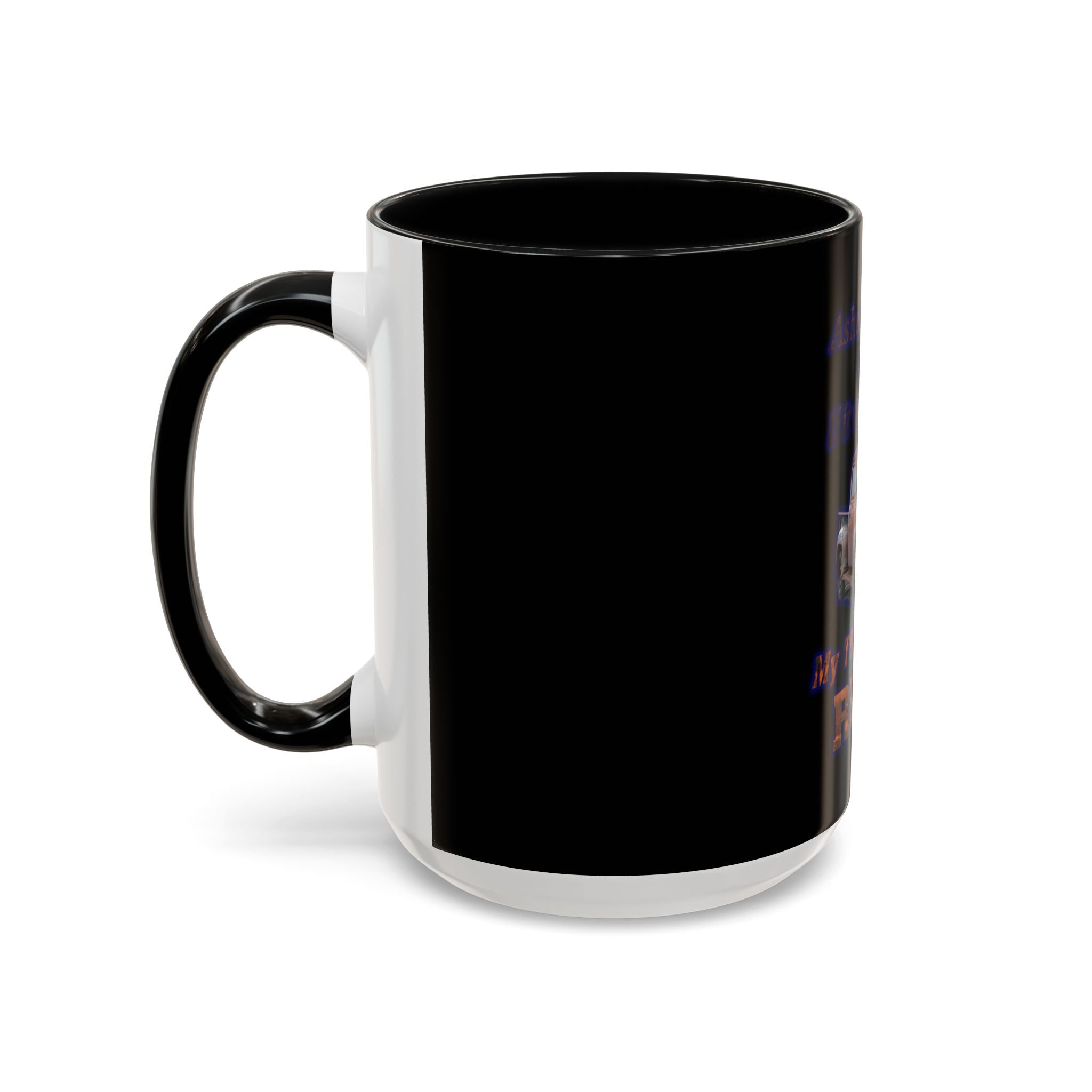 Ashes To Ashes Dust To Dust / Accent Coffee Mug 11/15oz