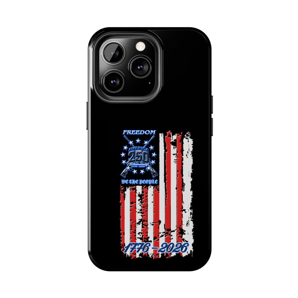250 Anniversary Freedom 1776–2026 / Tough Phone Case