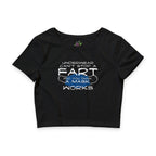 Underwear Can't Stop a Fart / Crop Top