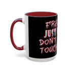Free Hugs Just Kidding / Accent Coffee Mug 11/15 oz