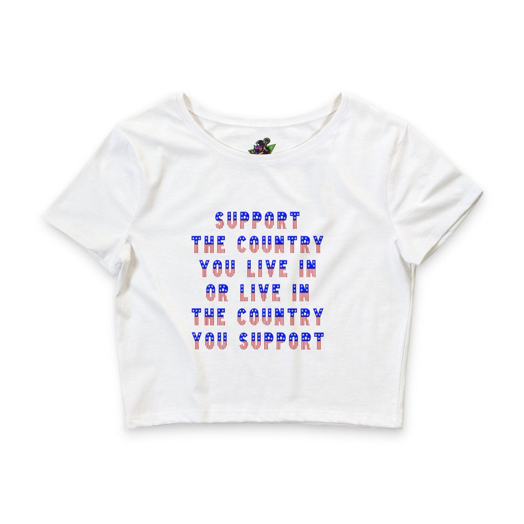 Support the Country You Live In / Crop Top