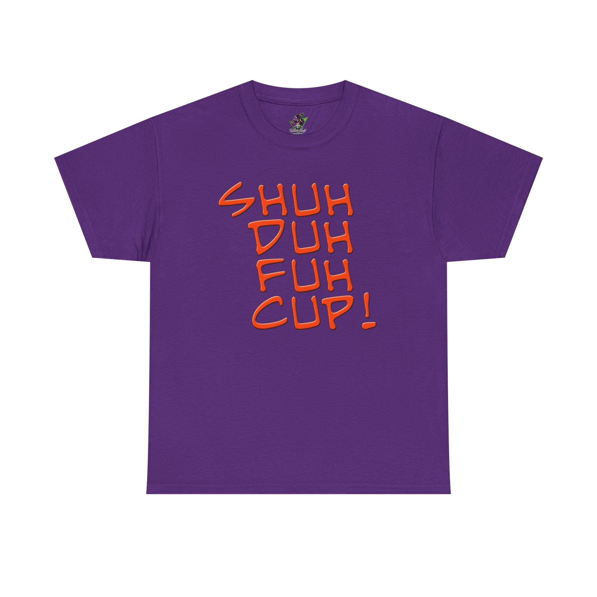 Shuh Duh Fuh Cup