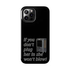 Plug Her In  / Tough Phone Case