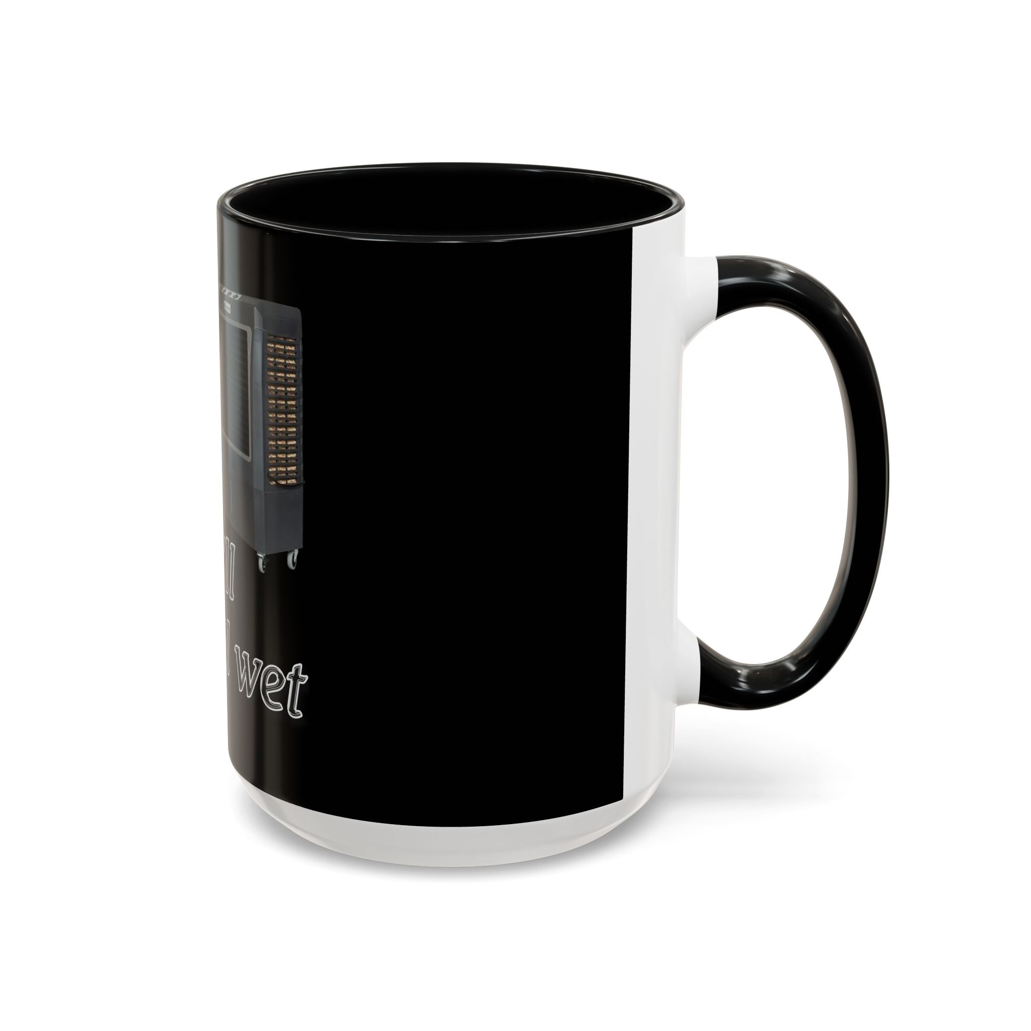 Turn Her Pump On / Accent Coffee Mug 10/15oz
