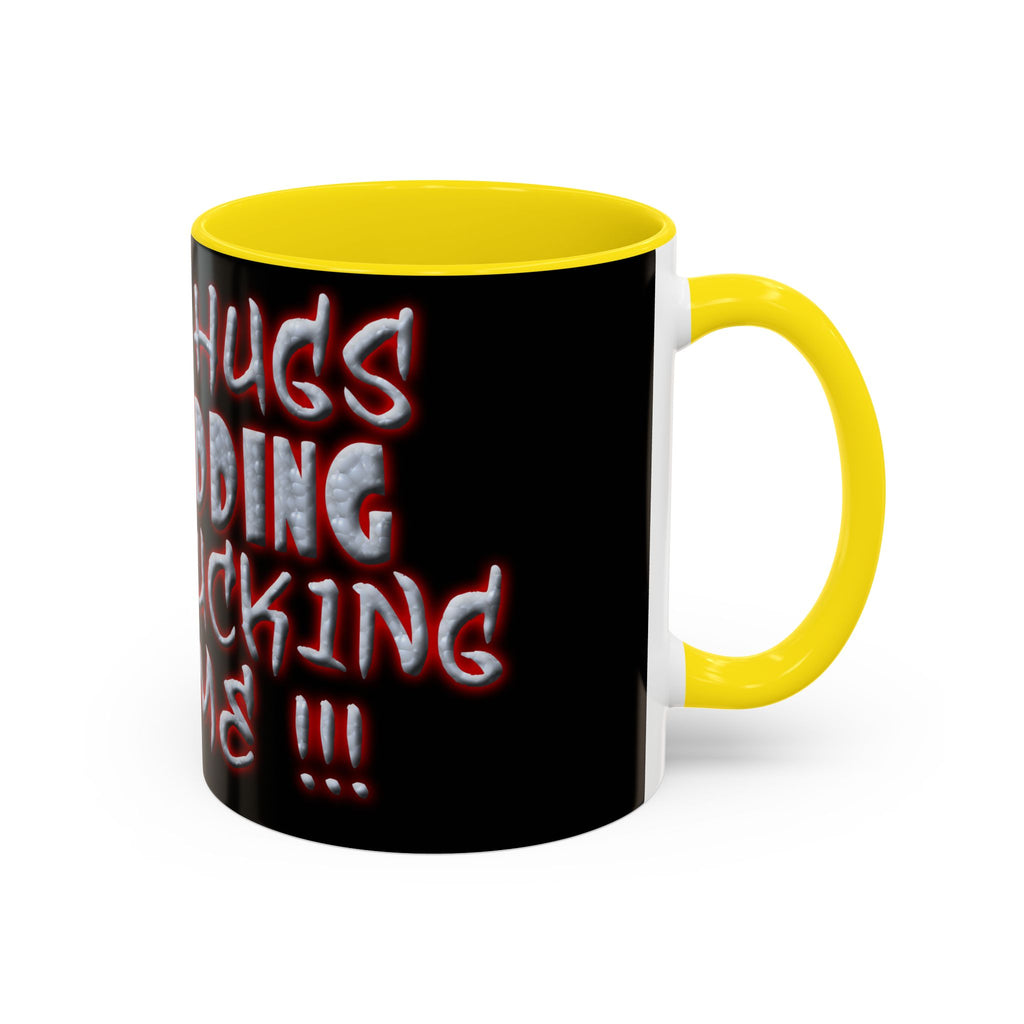 Free Hugs Just Kidding / Accent Coffee Mug 11/15 oz
