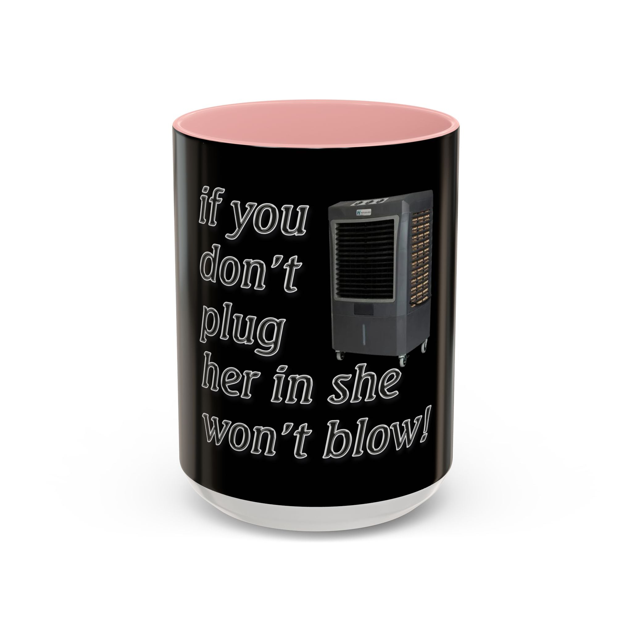 Plug Her In  /Accent (Coffee Mug 11/15oz)