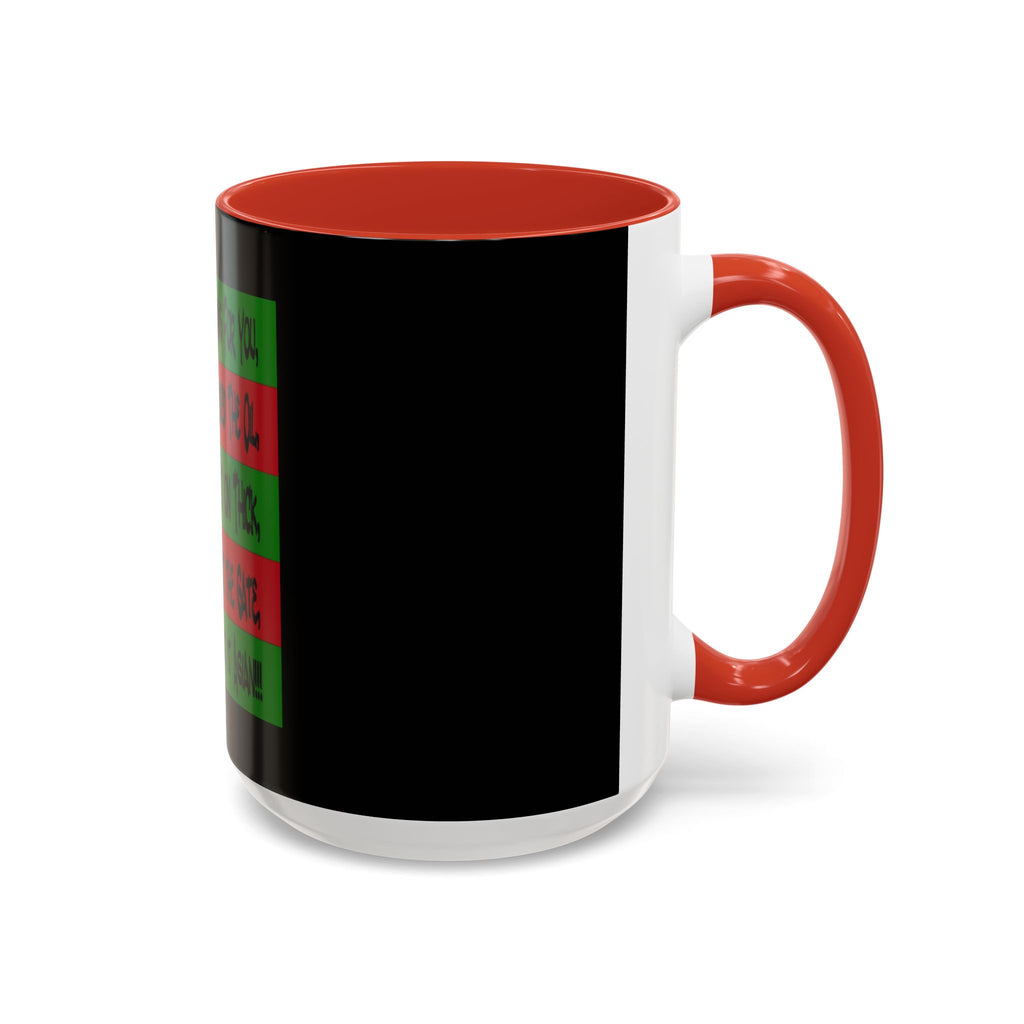 Diddy's Coming For You / Accent Coffee Mug 11/15oz
