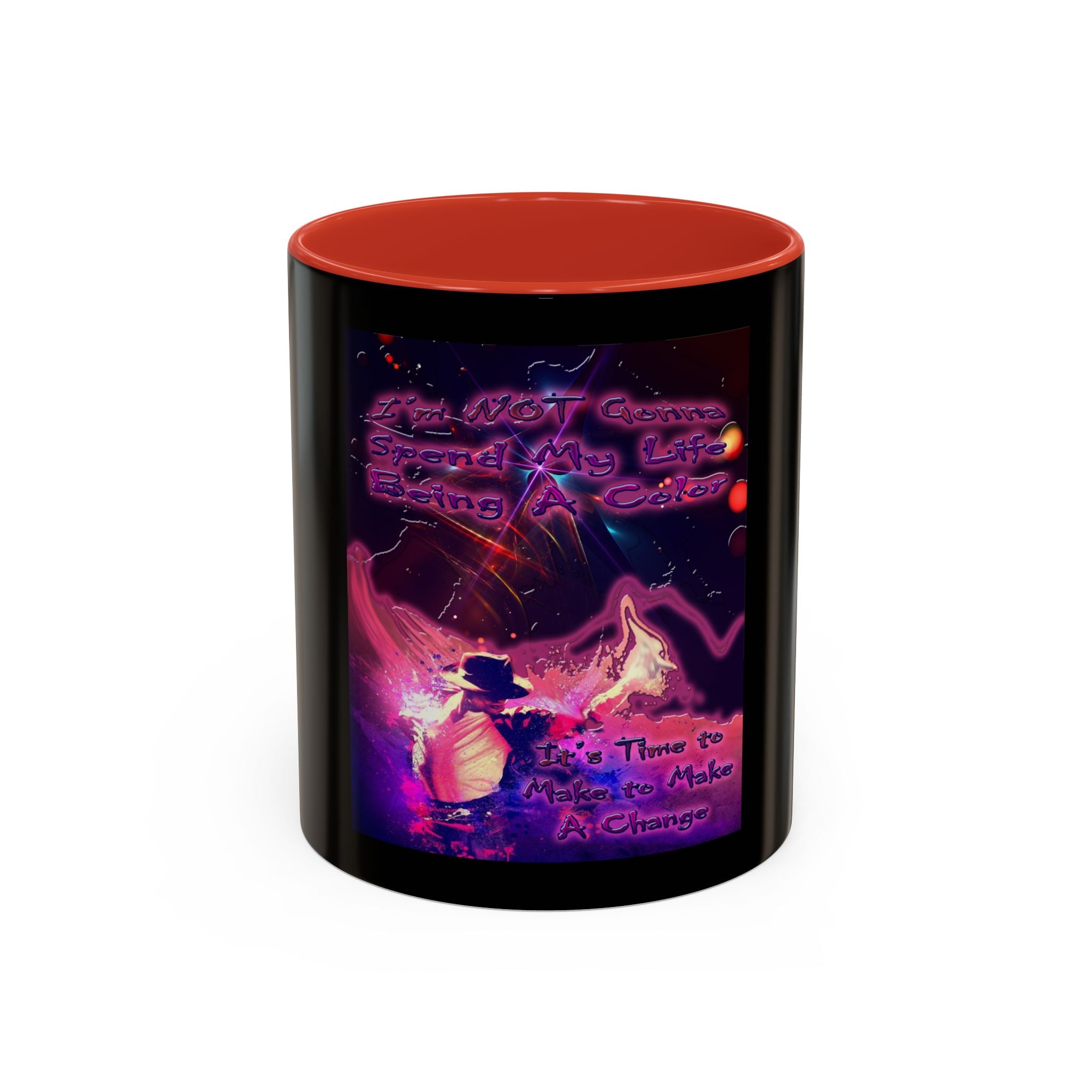Life Being A Color / Accent Coffee Mug 11/15oz