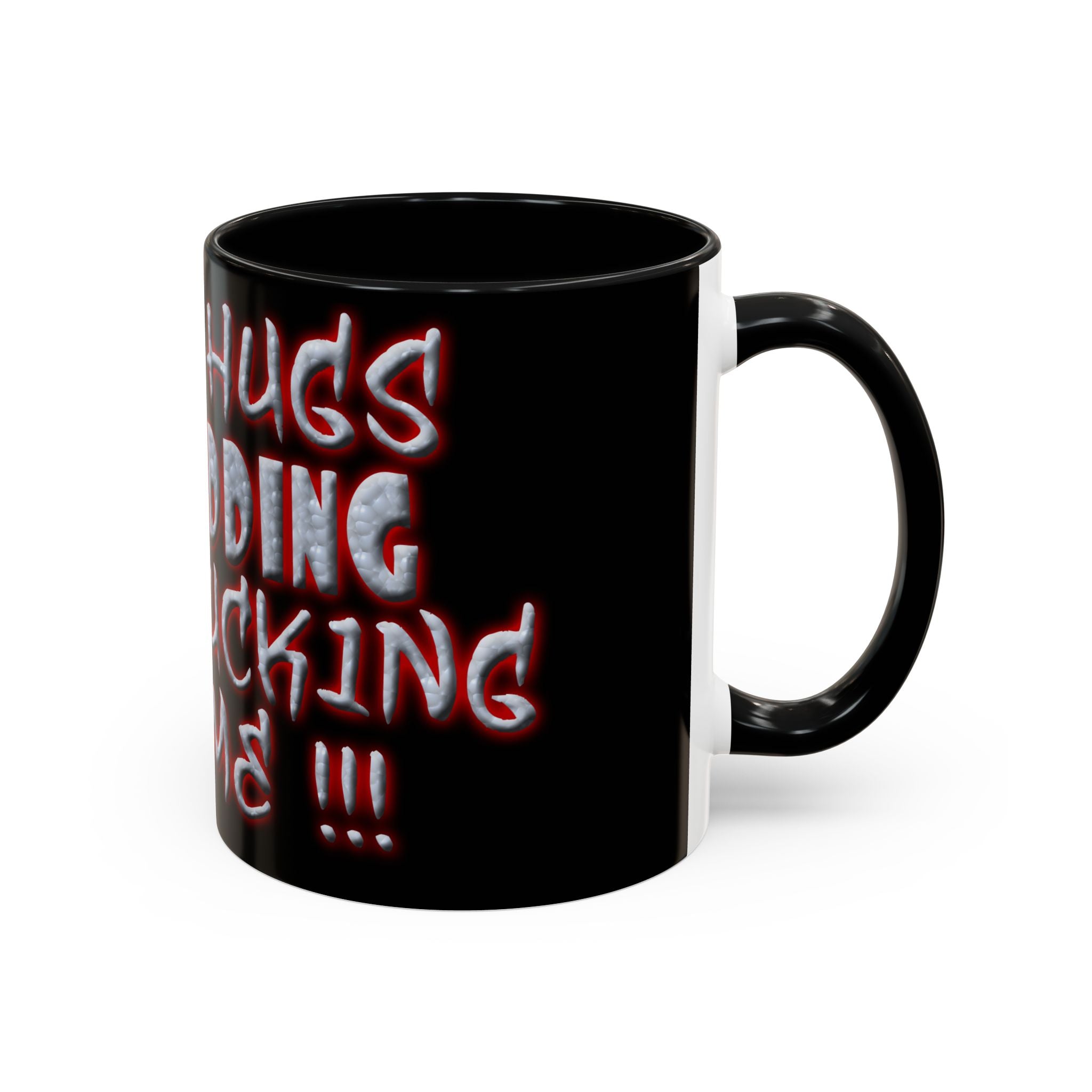 Free Hugs Just Kidding / Accent Coffee Mug 11/15 oz