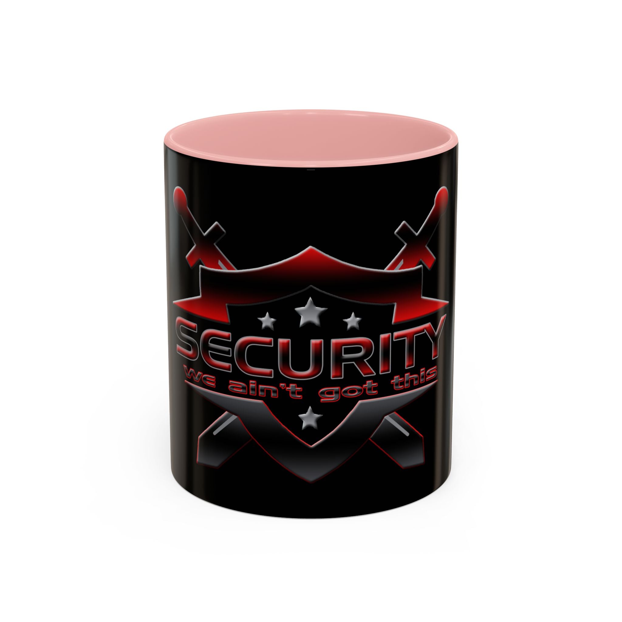 Security We Ain't Got This / Accent Coffee Mug 11/15oz