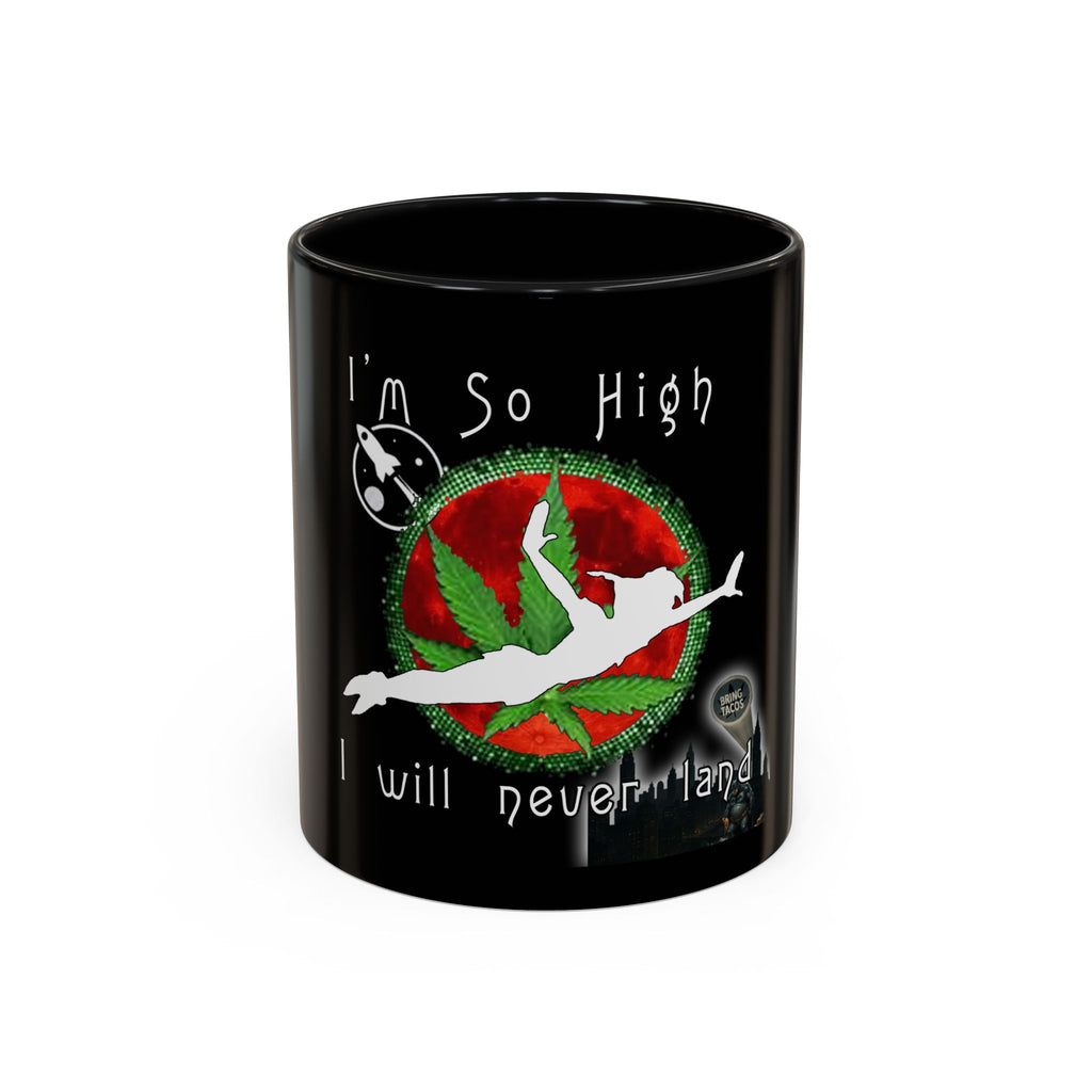 I’m So High / Accent Coffee Mug 11/15oz