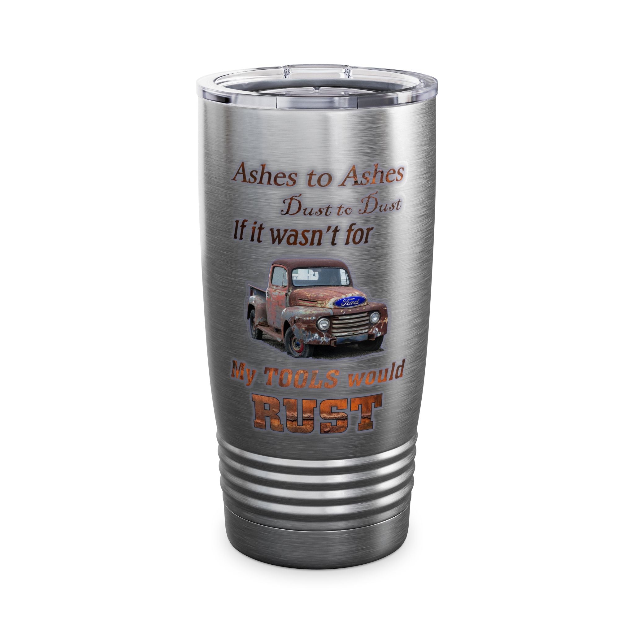 Ashes To Ashes Dust To Dust / Insulated Tumbler 20oz