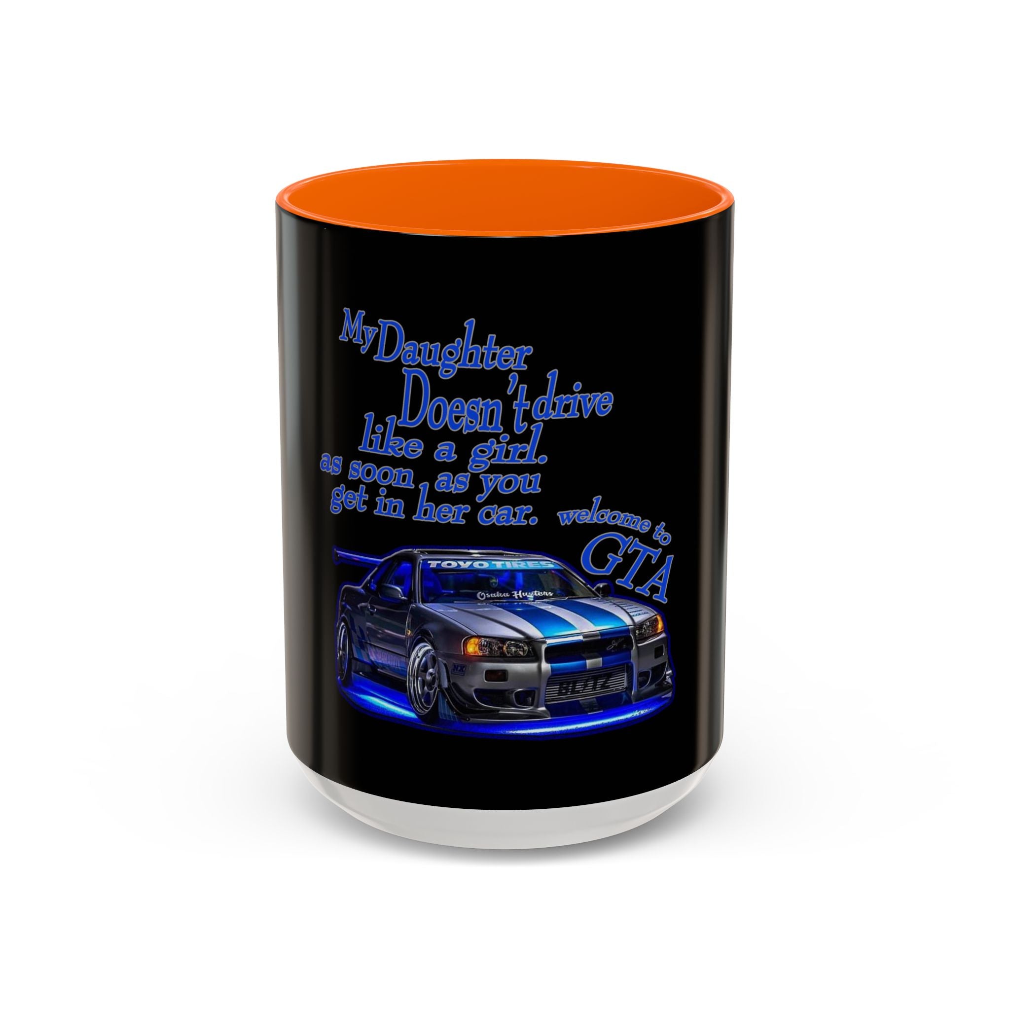 Daughter Doesn't Drive Like A Girl Blue / Accent Coffee Mug 11/15oz