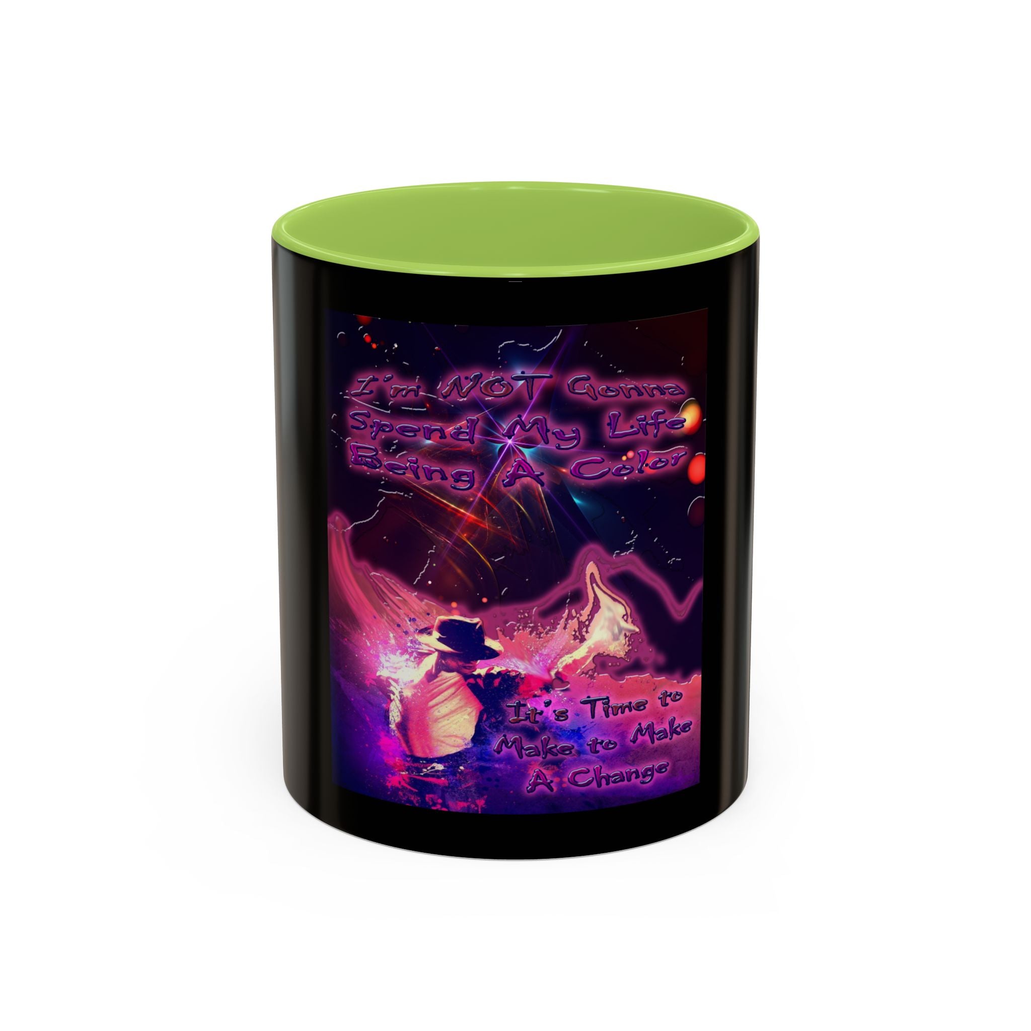 Life Being A Color / Accent Coffee Mug 11/15oz