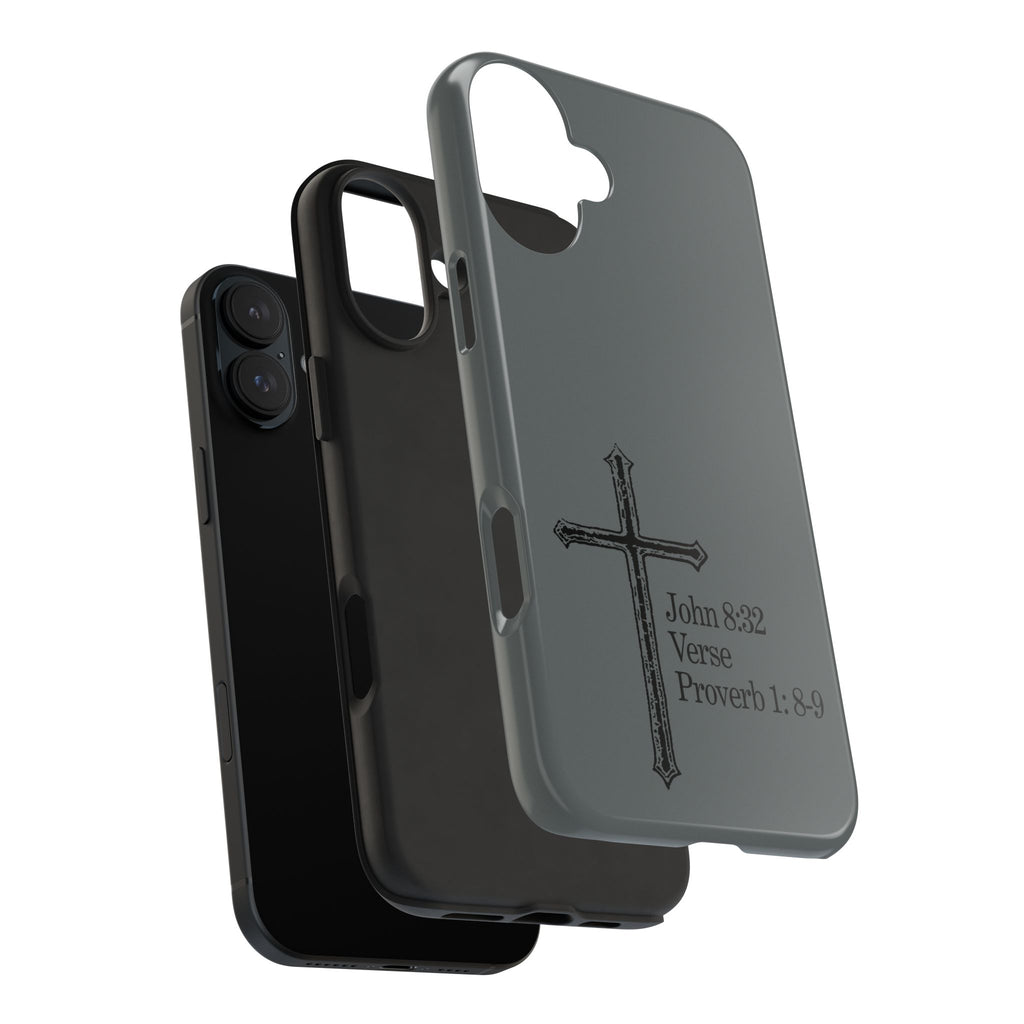 John 8:32 / Proverb 1: 8-9 / Tough Phone Case