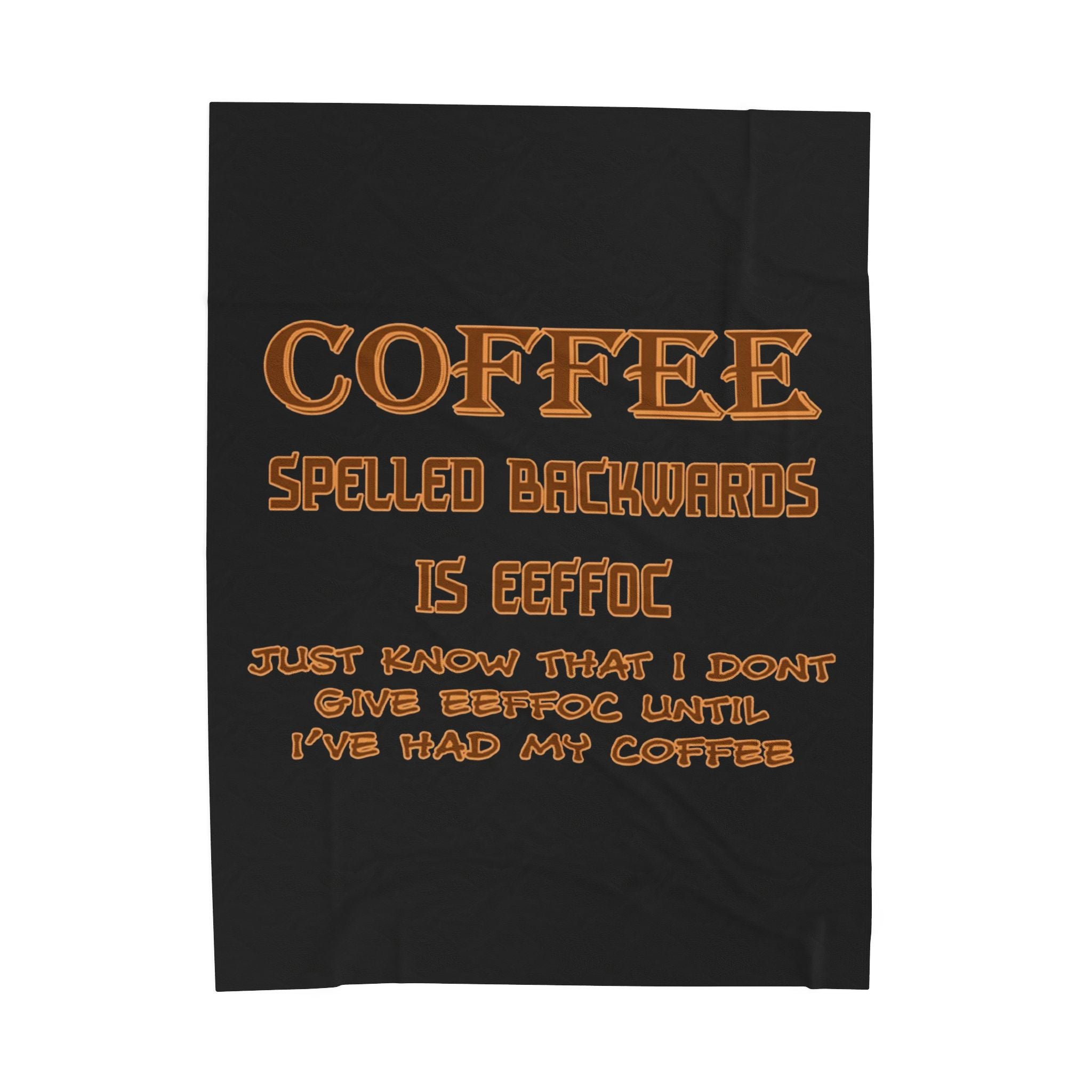 Coffee Spelled Backwards Is EEFFOC / Velveteen Plush Blanket