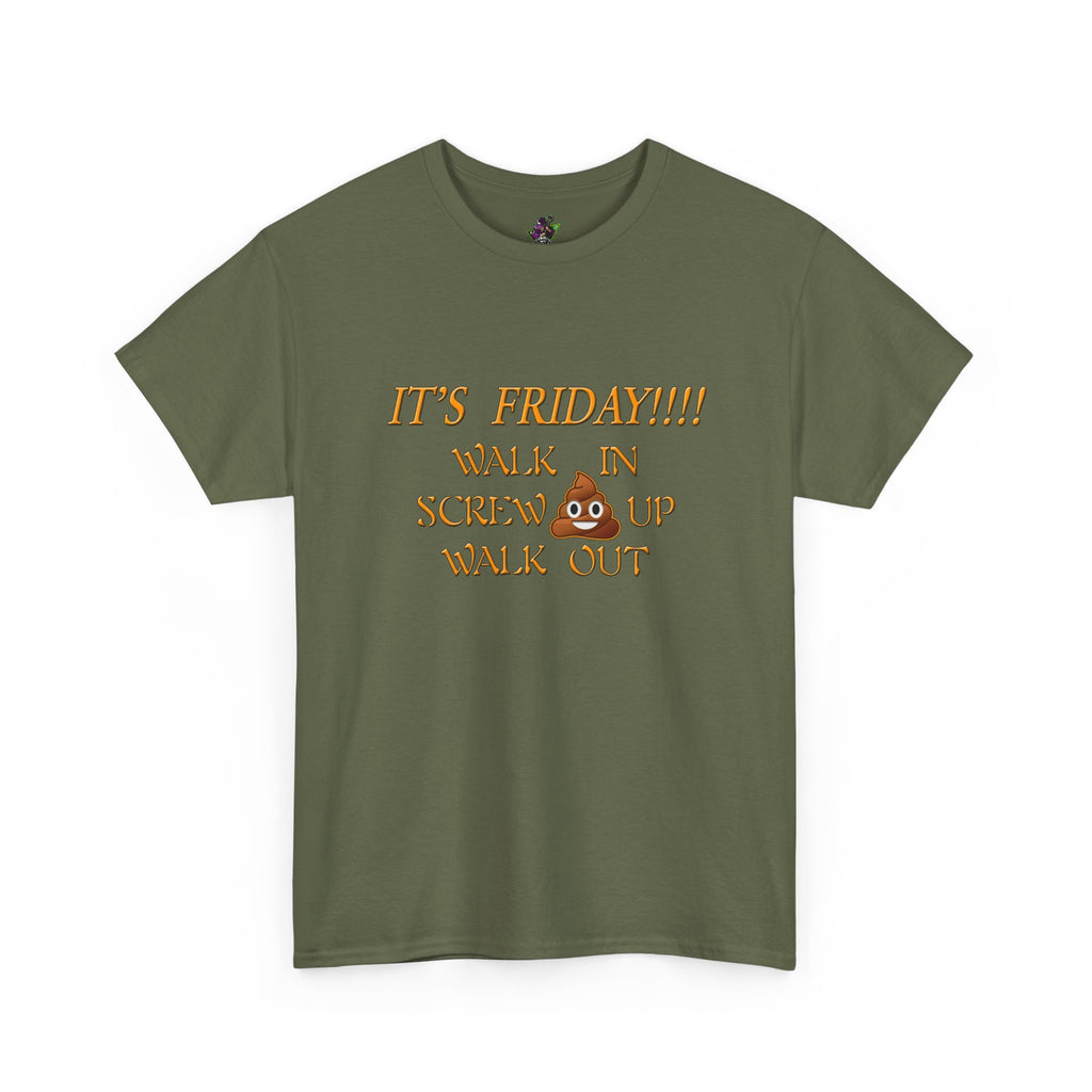 It's Friday!!! Walk In, Screw Up
