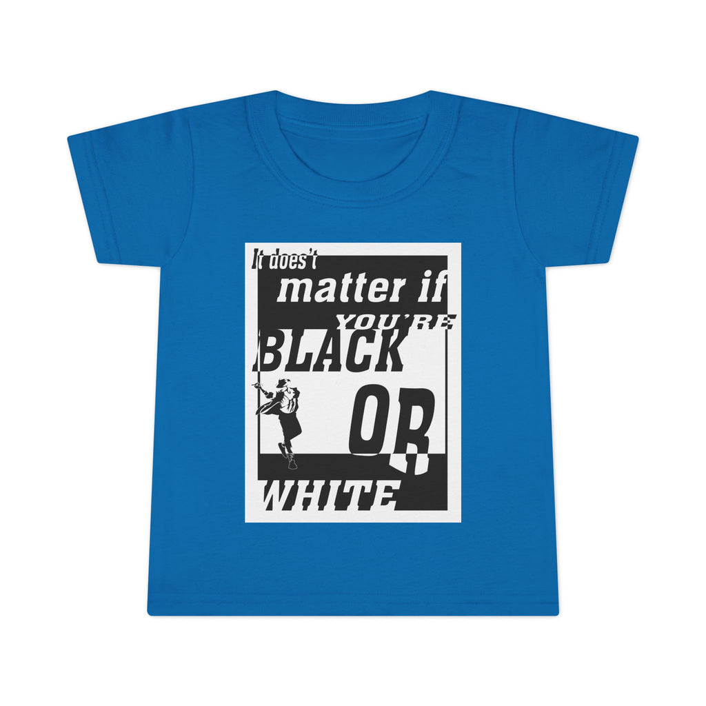It Doesn't Matter If You're Black Or White / Toddler