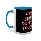 Free Hugs Just Kidding / Accent Coffee Mug 11/15 oz