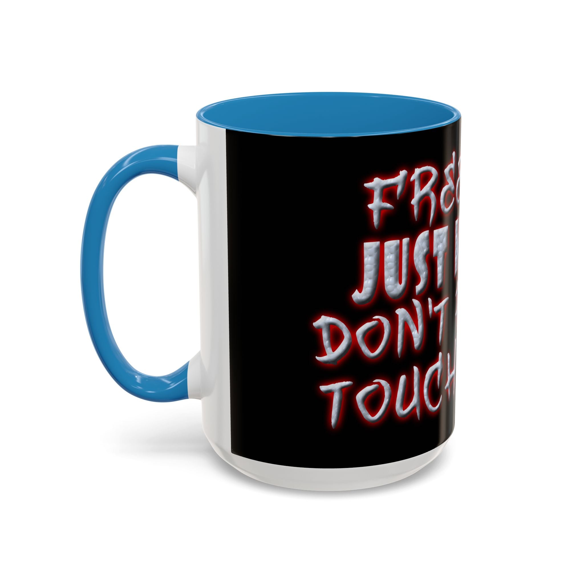 Free Hugs Just Kidding / Accent Coffee Mug 11/15 oz