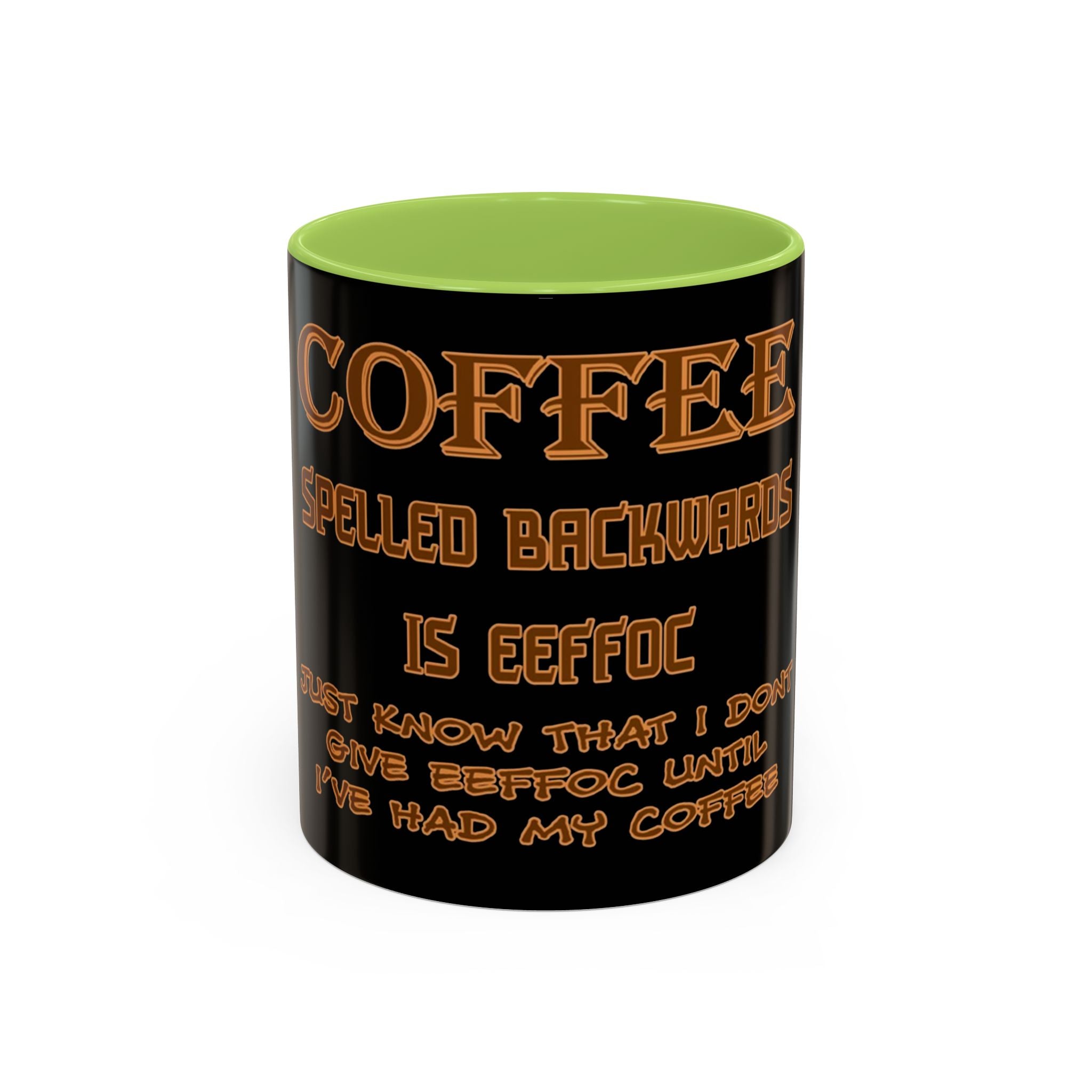 Coffee Spelled Backwards Is EEFFOC / Accent Coffee Mug 11/15oz