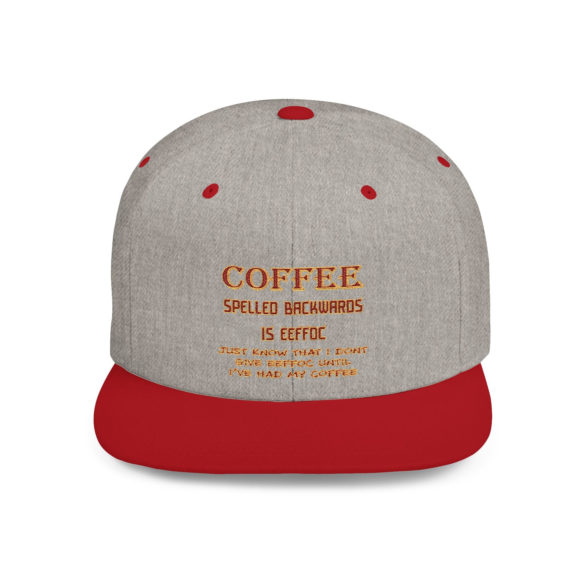 Coffee Spelled Backwords Is EEFFOC / Flat Bill Snapback