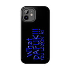 What DAFUK You Lookin / Tough Phone Case