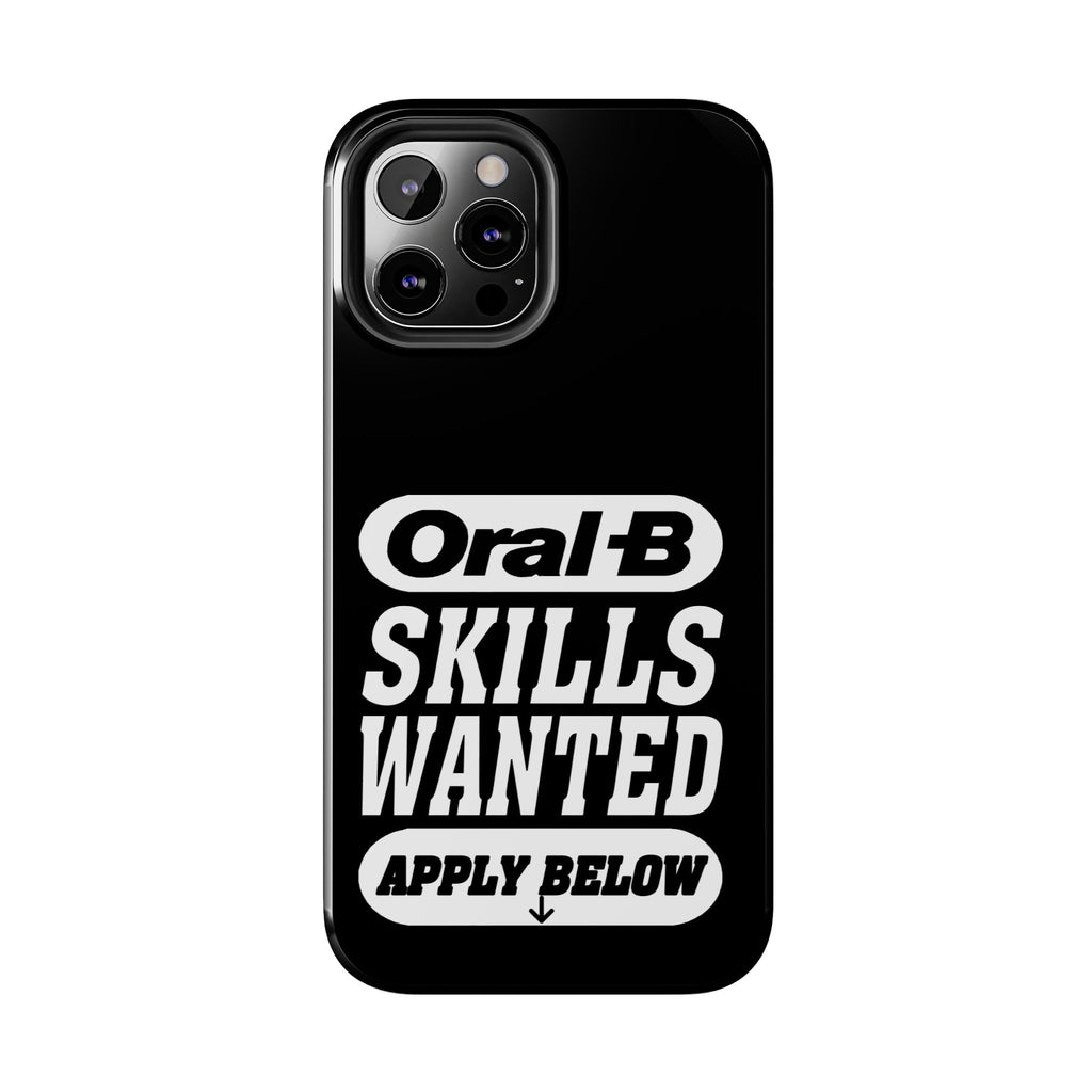Oral-B Skills Wanted / Tough Phone Case
