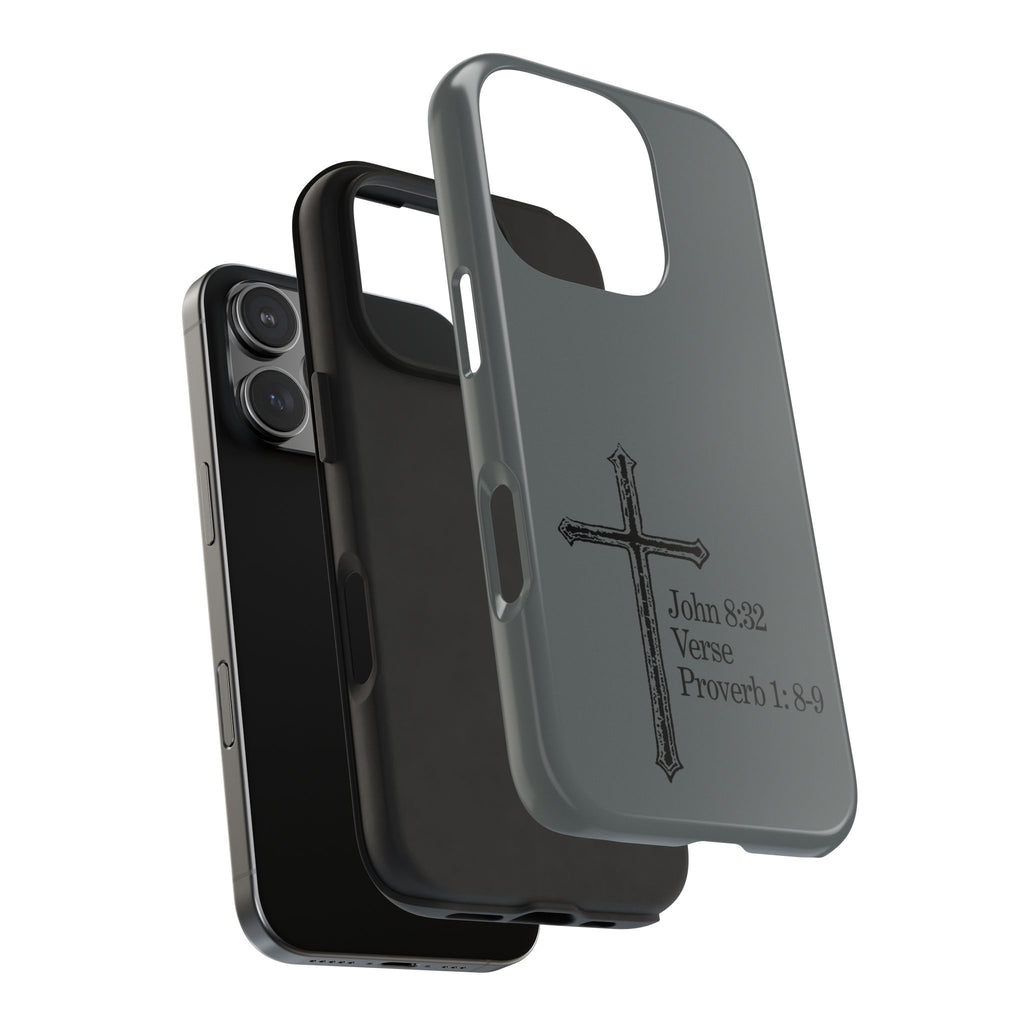 John 8:32 / Proverb 1: 8-9 / Tough Phone Case
