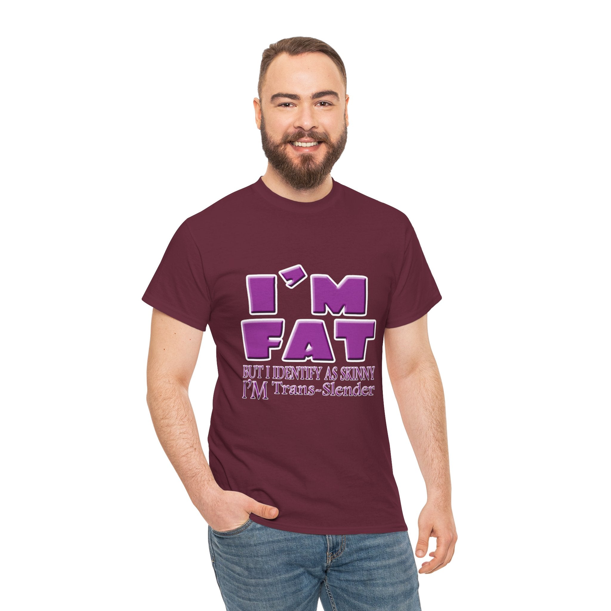I'm Fat I'm Trans-Slender